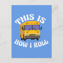 Funny School Bus Driver So Roll ich Postkarte