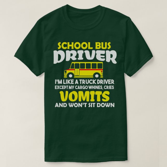 Funny School Bus Fahrer Ix27m wie ein LKW-Fahrer T-Shirt (Design vorne)