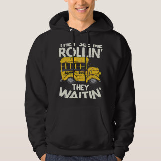Funny School Bus Fahrer sehen sie mich Rollin sie Hoodie