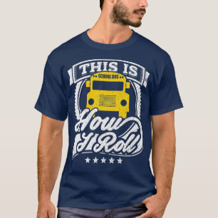 Funny School Bus Shirt So Roll ich B