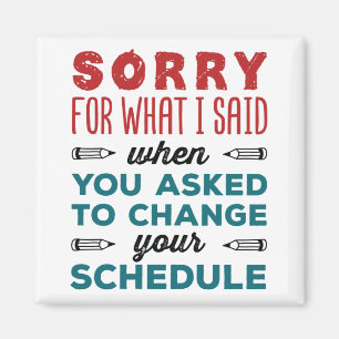 Funny School Counselor Sorry Said Change Zeitplan Magnet