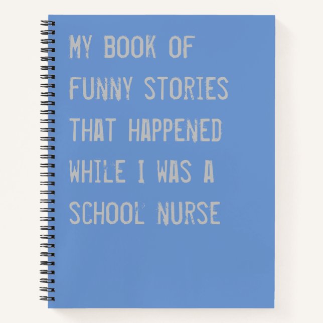 Funny School Nurse Stories Blue Notizbuch (Vorderseite)