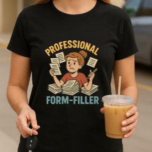 Funny School Paperwork Eltern; Berufliche Form T-Shirt