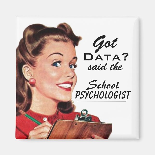 Funny School Psychologie "Got Data?" Magnet (Vorne)