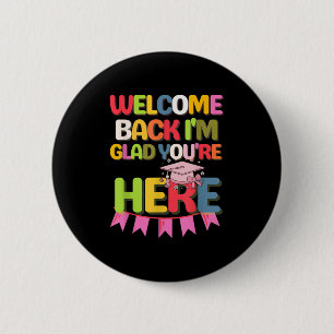 Funny School Willkommen zurück im Glad Youre hier Button