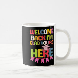 Funny School Willkommen zurück im Glad Youre hier Kaffeetasse