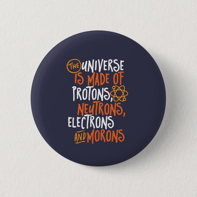 Funny Science Chemistry Universe Made of Morons Button (Vorderseite)