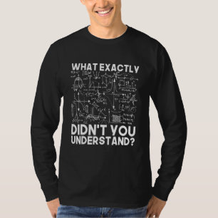 Funny Science Idea Physiker Mathematik Physik T-Shirt