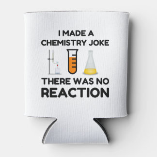 Funny Science lover Chemie Witz Dosenkühler