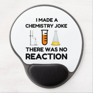 Funny Science lover Chemie Witz Gel Mousepad
