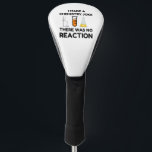 Funny Science lover Chemie Witz Golf Headcover<br><div class="desc">Funny Science Chemistry Joke</div>