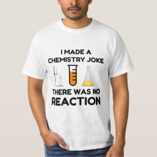 Funny Science lover Chemie Witz T-Shirt