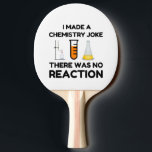 Funny Science lover Chemie Witz Tischtennis Schläger<br><div class="desc">Funny Science Chemistry Joke</div>