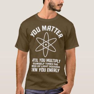 Funny Science Sprichwort Chemistry Biology Physica T-Shirt