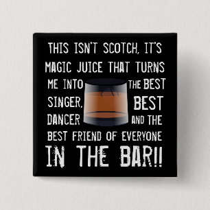 Funny Scotch Drinkers Slogan Button