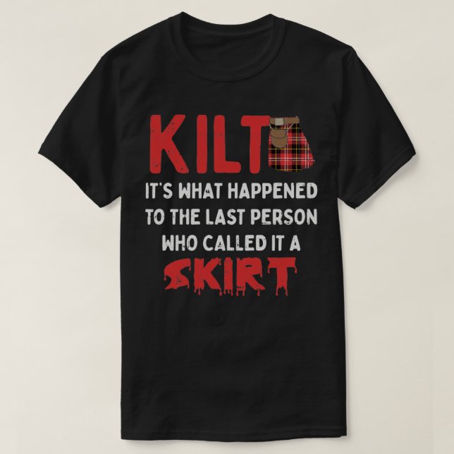 Funny Scottish Kilt Skirt Humor Quote T-Shirt (Design vorne)