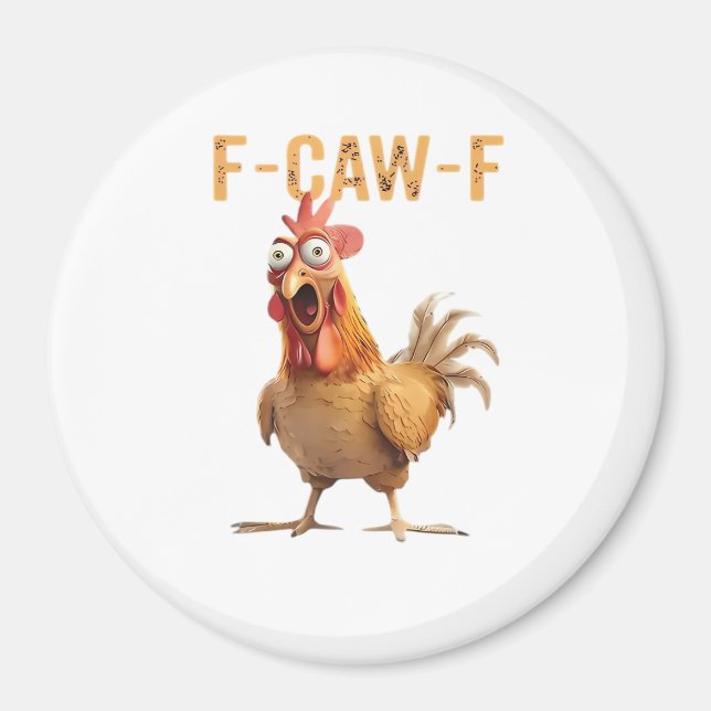 Funny Screaming Chicken F Caw F Humor Magnet (Vorne)