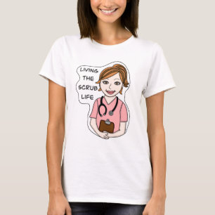 Funny Scrubs Pun Nurses Life T-Shirt