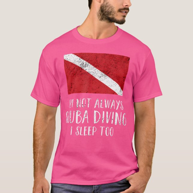 Funny Scuba Diver Flag Scuba nicht immer T-Shirt (Vorderseite)