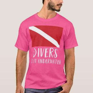 Funny Scuba Diver Flag Scuba tun Sie es unter T-Shirt