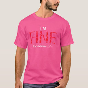 Funny Scuba Diver Ich bin gut Spaß Joke Sprichwort T-Shirt