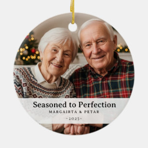 Funny Seasoned to Perfect Großeltern Foto Keramik Ornament