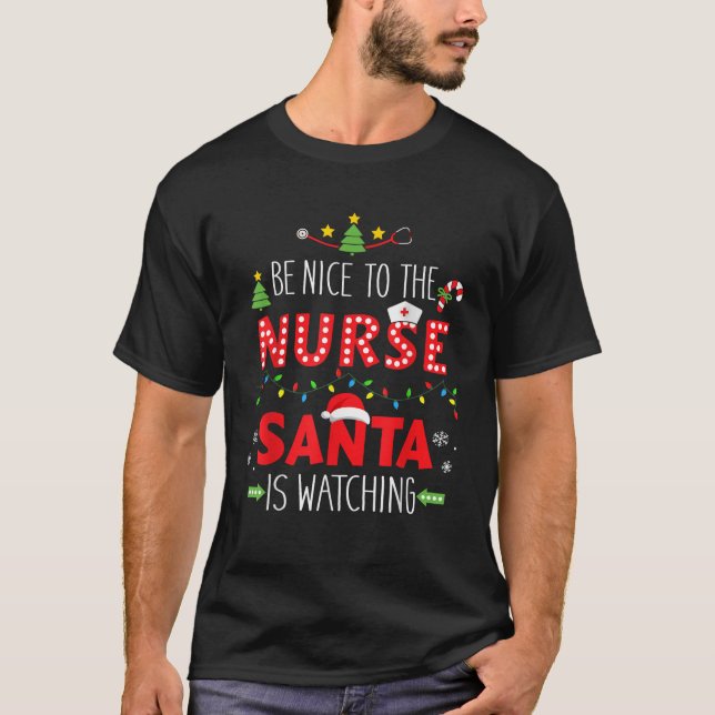 Funny Sei nette Krankenschwester santa beobachten  T-Shirt (Vorderseite)