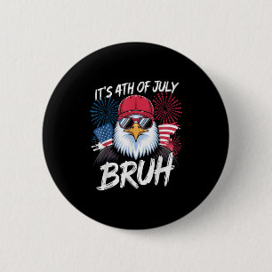 Funny sein 4. Juli Bruh _1 Button