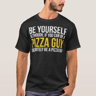 FUNNY SEIN SIE SELBST PIZZA TYP Lieferung Geschenk T-Shirt