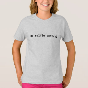 Funny Selfie Spaß T-Shirt, "No Selfie Kontrolle" K T-Shirt