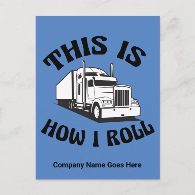 Funny Semi Truck Driver So Roll ich Custom Postkarte (Vorderseite)
