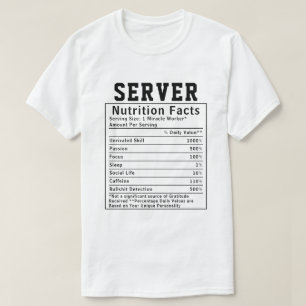 Funny Server Nutrition Fakten Mitarbeitervortrag T-Shirt