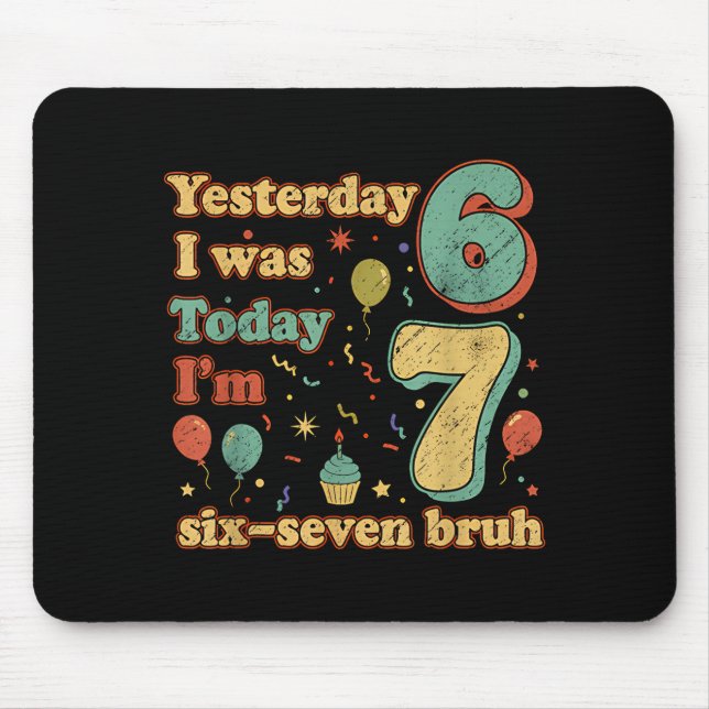 Funny Seven Year Old Birthday Six Seven Bruh Meme  Mousepad (Vorne)