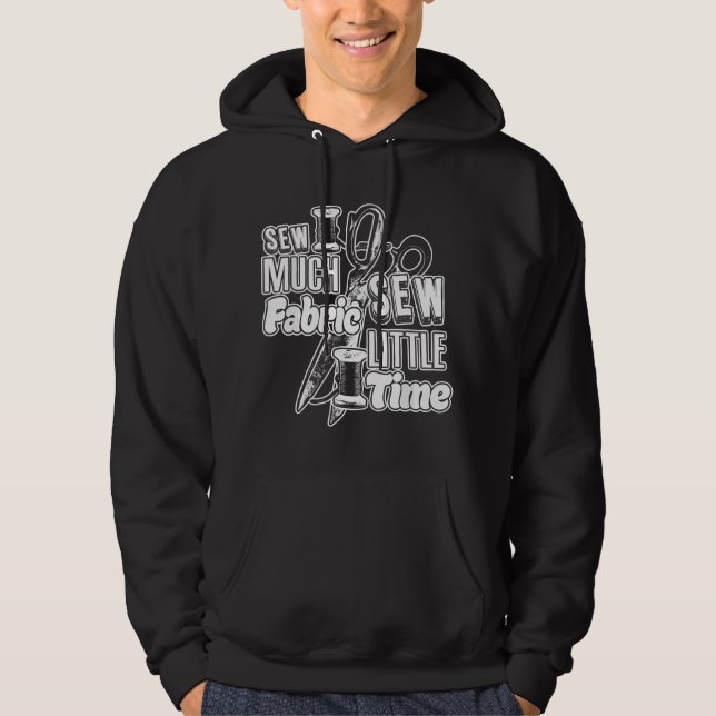 Funny Sewing Sew Much Fabric Pun  Hoodie (Vorderseite)