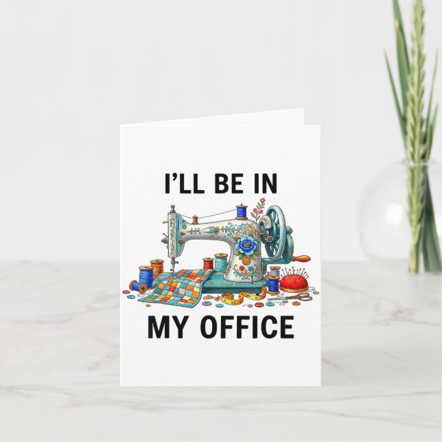 Funny Sewing Sewer My Office Quilt Quilting Patter Karte (Vorderseite)