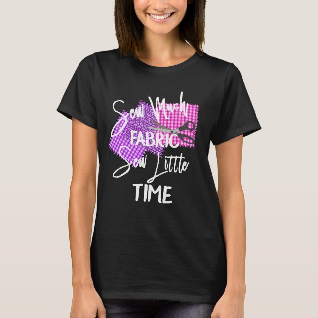 Funny Sewing Themed Slogan-Erklärung T-Shirt (Vorderseite)