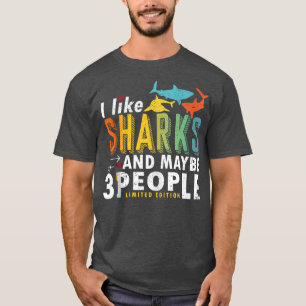 Funny Shark Redewendungen Ich mag Haie und viellei T-Shirt