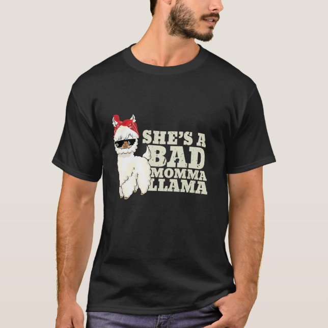Funny She is Bad Momma Llama Mama Mutter s da T-Shirt (Vorderseite)