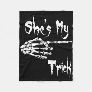 Funny She is My Trick Skeleton Halloween Easy Coup Fleecedecke
