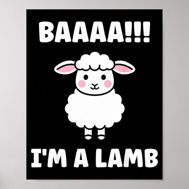 Funny Sheep Quote Baaah I'm A Lamb  Poster (Vorne)
