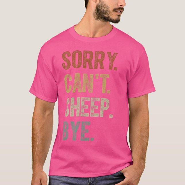 Funny Sheep Sorry can't Sheep Bye T-Shirt (Vorderseite)