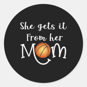 Funny Shegets es aus ihrer Mama Basketball Geschen Runder Aufkleber