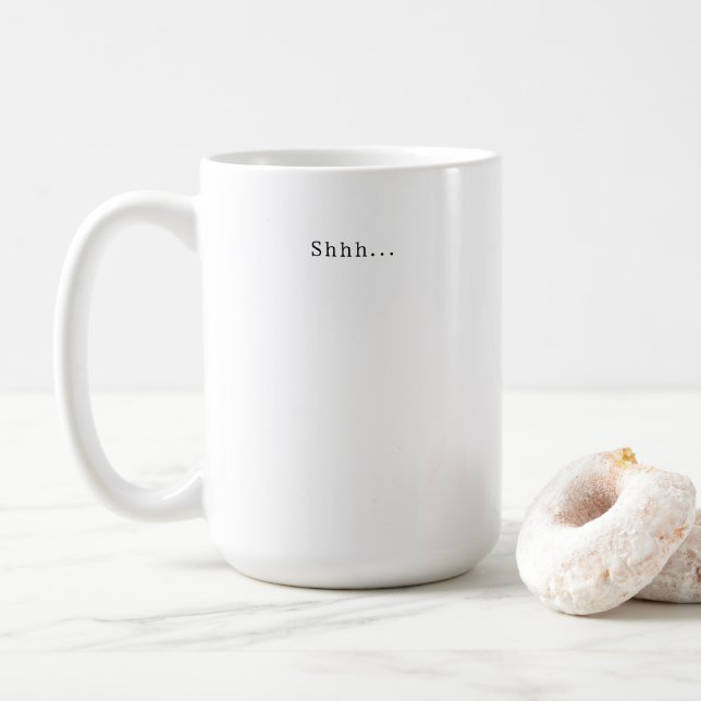 Funny Shhh Morning Mood Quote Coffee Mug Kaffeetasse (Mit Donut)