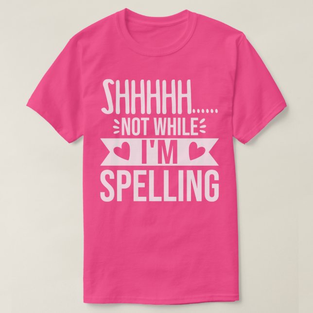 Funny Shhh nicht während ich schreibe Bee Speller  T-Shirt (Design vorne)