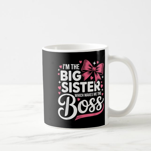 Funny Sibling I'm The Big Sister Which Makes Me Th Kaffeetasse (Rechts)