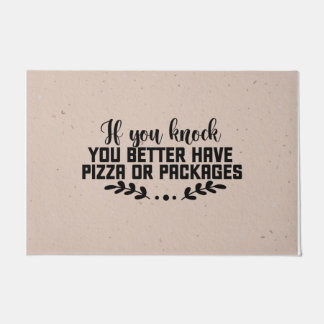 Funny, Sie haben besser Pizza oder Packungen, neut Fußmatte