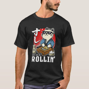 Funny sie sehen Me Rollin Sushi Rolling Cat T Shir T-Shirt