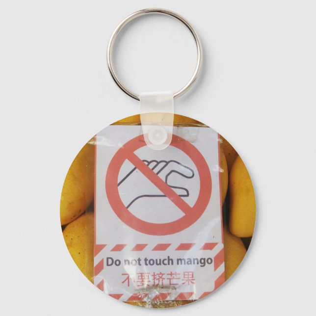 Funny Sign 'Do not Touch mango' Schlüsselanhänger (Vorderseite)