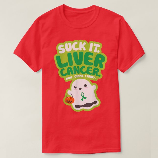 Funny Sind zum Kotzen It Liver Cancer Gimme Candy  T-Shirt (Design vorne)