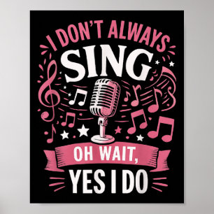 Funny Singen Zitat ich nicht immer singen Oh Wait  Poster